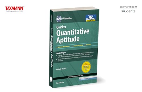 Taxmann's QUICKER Quantitative Aptitude (Paper 3 | Maths | LR | Stats) – Comprehensive study material with calculator tricks for rapid question solving | CA Foundation | New Syllabus | June 2024 Exams