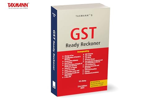 Taxmann's GST Ready Reckoner [Finance Act 2024] – Comprehensive ready referencer for all provisions of the GST Law with GST Case Laws, GST Notifications, GST Circulars, etc. [2024]