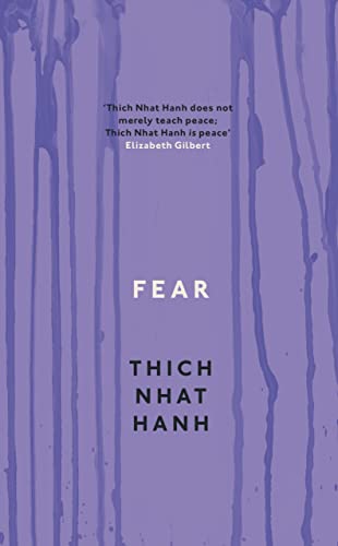 Fear: Essential Wisdom for Getting Through The Storm [Paperback] Hanh, Thich Nhat