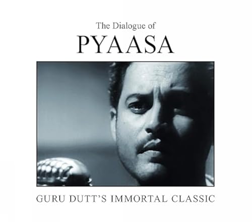 The Dialogue of Pyaasa: Guru Dutt's Immortal Classic
