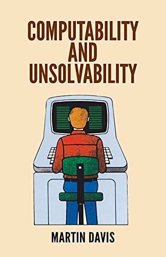 Computability and Unsolvability (Dover Books on Computer Science)