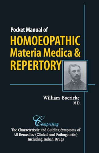 Pocket Manual of Homoeopathic Materia Medica & Repertory – Comprising The Characteristic and Guiding Symptoms of All Remedies (Clinical and Pathogenetic) Including Indian Drugs