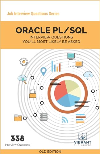 ORACLE PL/SQL Interview Questions You'll Most Likely Be Asked (Job Interview Questions Series)