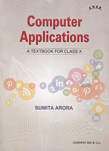 Computer Applications A Textbook For Class 10 - CBSE - by Sumita Arora (2024-25 Examination)