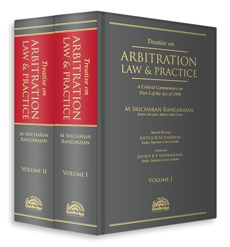 Treatise on Arbitration Law & Practice – A Critical Commentary on Part I of the Act of 1996 | M Sricharan Rangarajan | OakBridge (2 Vol. Set)