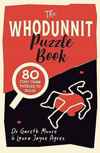 The Whodunnit Puzzle Book: Over 80 Cosy Crimes to Solve: 80 Cosy Crime Puzzles to Solve (Crime Puzzle Books)