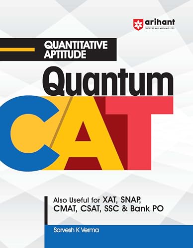 Arihant Quantitative Aptitude Quantum for CAT | XAT | CMAT | CSAT | SSC Bank PO 2024 | Fully Solved Previous Years’ Question Papers (PYQ) | For 2024 Exam