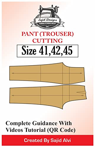 Ladies Pant Paper Cutting Patterns Set Of 03 Size 41,42,45. Specially Design By Sajid Designs [Perfect Paperback] Sajid Alvi