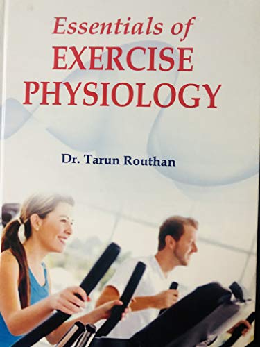Essentials of exercise Physiology [Hardcover] Traun Routhan