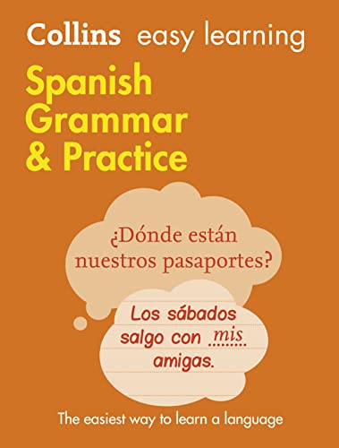Easy Learning Spanish Grammar And Practice: Trusted support for learning (Collins Easy Learning)