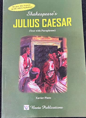 Morning Star Shakespeare's Julius Caesar Text With Paraphrase By Xavier Pinto-As Per The Latest Icse 2025 Syllabus