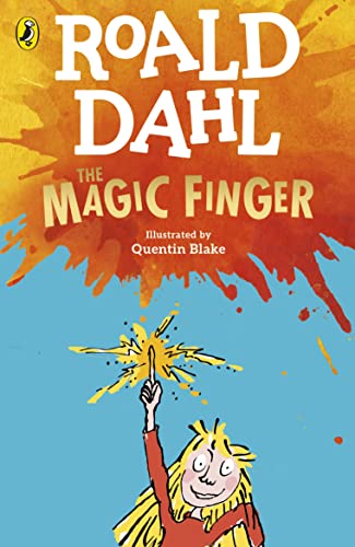 The Magic Finger [Paperback] Dahl, Roald and Blake, Quentin