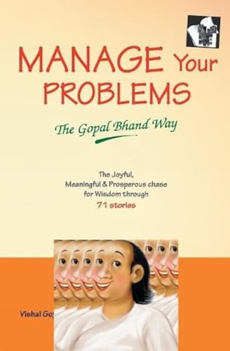 Manage Your Problem - Gopal Bhand Way