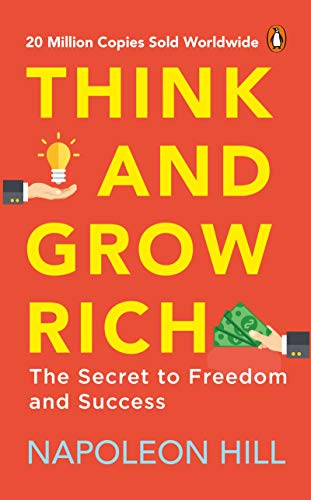 Think & Grow Rich - Premium: Classic all-time bestselling book on success, wealth management & personal growth by one of the greatest self-help authors, Napoleon Hill