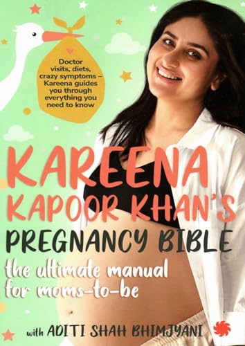 KAREENA KAPOOR KHAN’S PREGNANCY BIBLE: The ultimate manual for moms-to-be