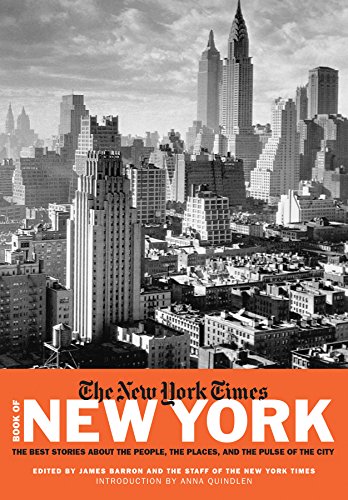 New York Times Book of New York: Stories of the People, the Streets, and the Life of the City Past and Present