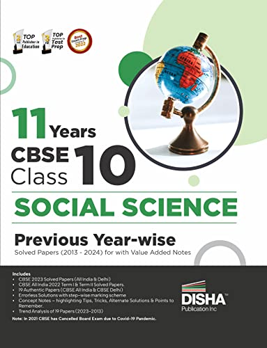 11 Years CBSE Class 10 Social Science Previous Year-wise Solved Papers (2013 - 2023) with Value Added Notes | Previous Year Questions PYQs