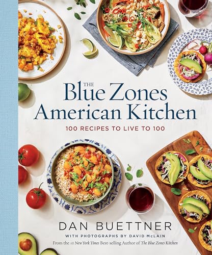 Blue Zones American Kitchen: 400+ Parks, Monuments, Battlefields, Historic Sites, Scenic Trails, Recreation Areas, and Seashores