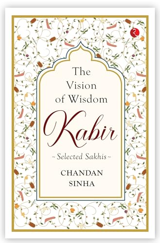 KABIR THE VISION OF WISDOM (PB)