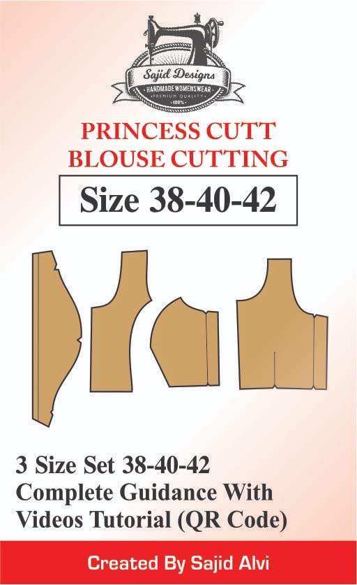 Princess Cutt Blouse Paper Patterns 38,40,42 Set Of 3 Size (Paperback, Hindi, Sajid Alvi) [Perfect Paperback] Sajid Alvi