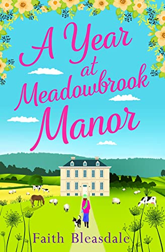 A Year at Meadowbrook Manor: Escape to the countryside this year with this perfect feel-good romance read