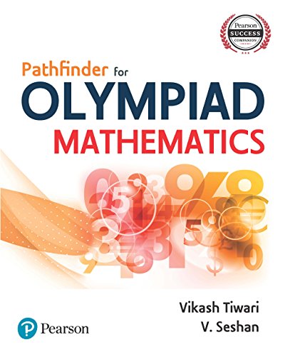 Pathfinder to Olympiad Mathematics | for Class 9-12 | For exams- INMO, IMO, JEE Main & Advanced