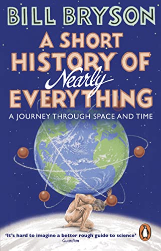 Short History Of Nearly Everything, A (Bryson)