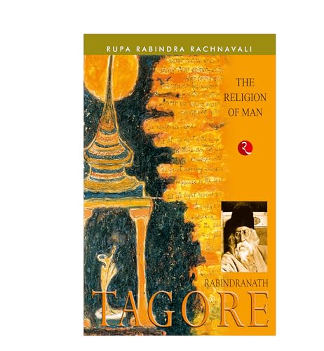 The Religion of Man: Rabindranath Tagore