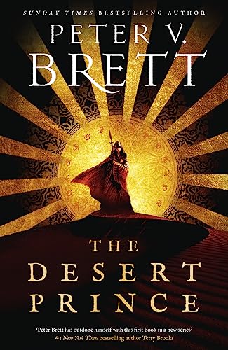 Desert Prince, The: New epic fantasy series from the Sunday Times bestselling author of The Demon Cycle