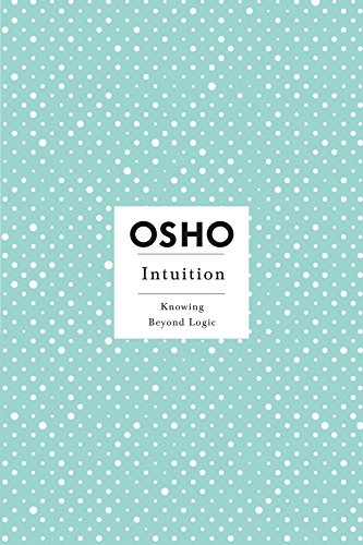 Intuition (Osho Insights for a New Way of Living) [Paperback] Osho