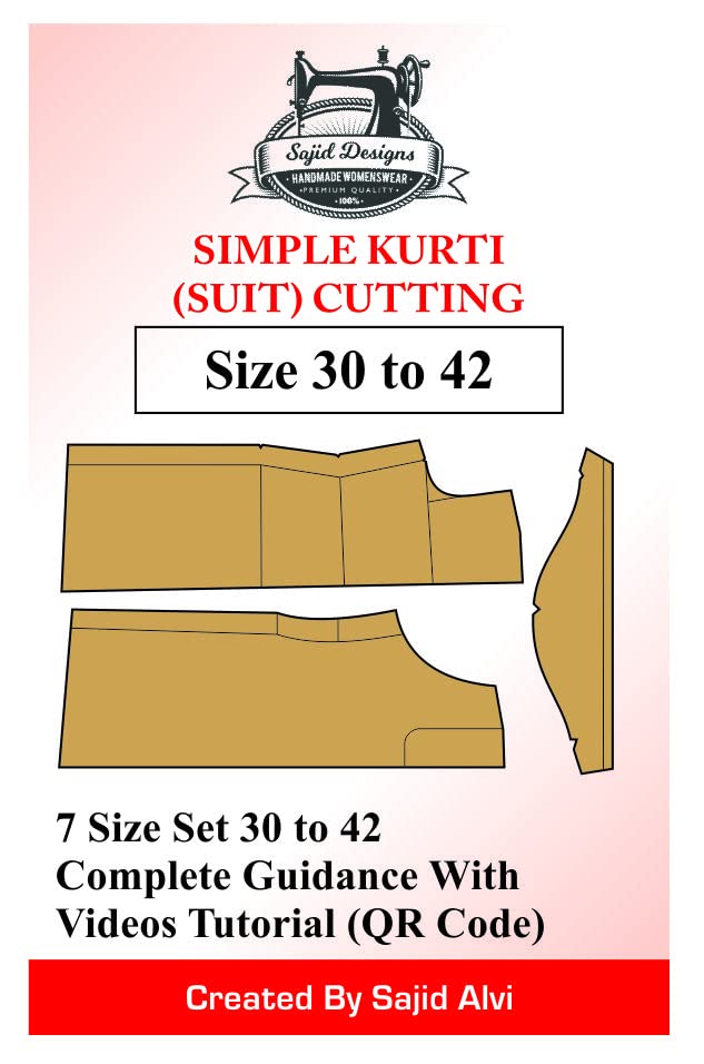 Tailors Simple Kurti(Suit) Paper Cutting Patterns Book 30-42 Set Of 7 Sizes [Perfect Paperback] Sajid Alvi