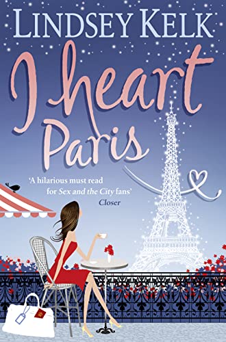 I Heart Paris: Hilarious, heartwarming and relatable: escape with this bestselling romantic comedy: Book 3 (I Heart Series)