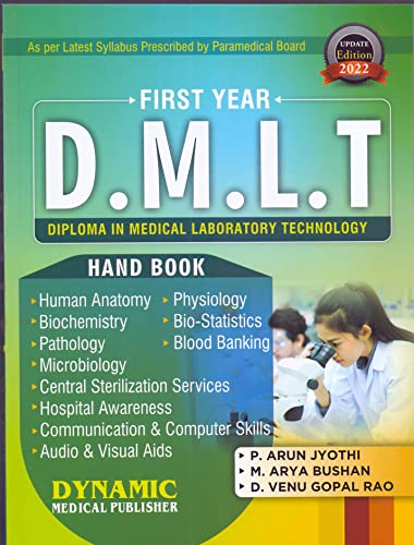 DMLT 1ST YEAR HANDBOOK ( 2021 -2022 3RD EDITION AS PER LATEST SYLLABUS PRESCRIBED BY PARAMEDICAL BOARD)