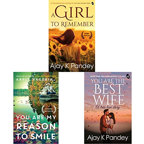 Romantic Bestsellers - A Girl To Remember + You Are My Reason To Smile + You Are The Best Wife: A True Love Story (Set of 3 Books)