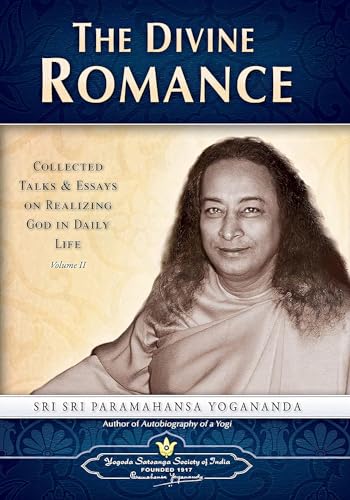 The Divine Romance: Collected Talks And Essays On Realizing God In Daily Life: 2