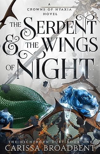 The Serpent and the Wings of Night: Discover the stunning first book in the bestselling romantasy series Crowns of Nyaxia