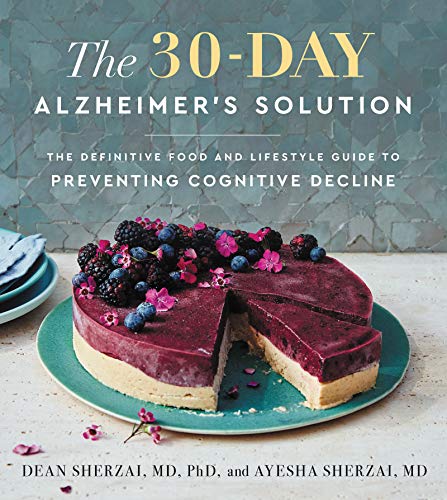 30-Day Alzheimer's Solution: The Definitive Food and Lifestyle Guide to Preventing Cognitive Decline