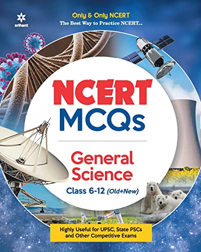 NCERT MCQs General Science Class 6-12 (Old+New) for UPSC , State PSC and Other Competitive Exams