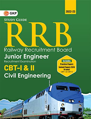 GKP RRB - Railway Junior Engineer CBT I & II - Civil Engineering - Guide(Includes Practice Papers & Solved Papers of 2019)