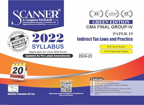 Indirect Tax Laws and Practice (Paper 19 | CMA Final | Gr. IV) Scanner - Including questions and solutions | 2022 Syllabus | Assessment Year 2024-25 | Applicable for June 2024 Exam | Green Edition