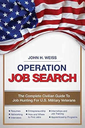 Operation Job Search: A Guide for Military Veterans Transitioning to Civilian Careers