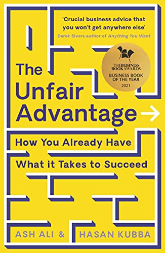 THE UNFAIR ADVANTAGE: HOW YOU ALREADY HAVE WHAT IT TAKES TO SUCCEED