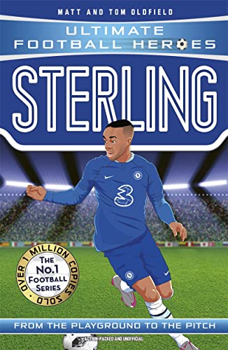 Sterling (Ultimate Football Heroes - the No. 1 football series): Collect them all!: From the Playground to the Pitch