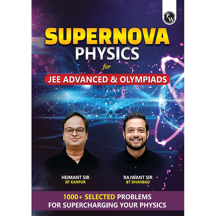 PW Supernova Physics For JEE Advanced and Olympiads By Rajwant Sir and Heimant Sir
