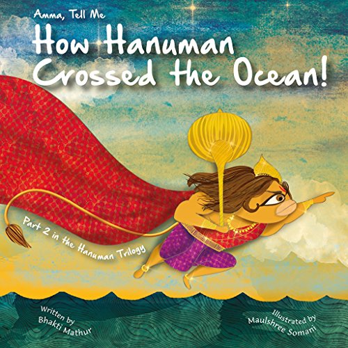 Amma Tell Me How Hanuman Crossed the Ocean!: Part 2 in the Hanuman Trilogy: 9