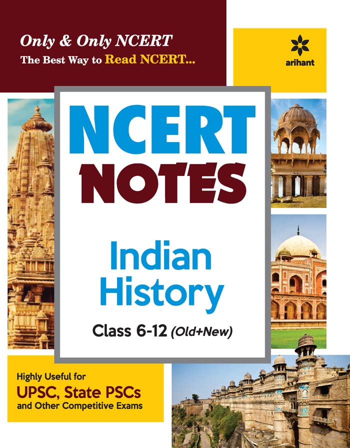 (Old Edition) NCERT Notes Indian History Class 6-12 (Old+New) for UPSC , State PSC and Other Competitive Exams