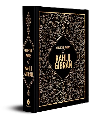 Collected Works of Kahlil Gibran (Deluxe Hardbound Edition)