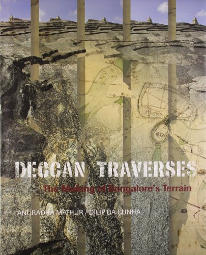 Deccan Traverses: The Making of Bangalore's Terrain