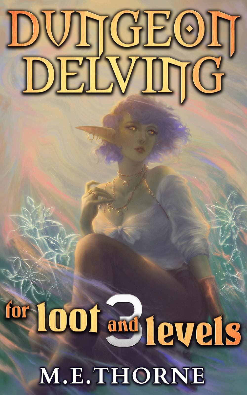 Cover of Dungeon Delving for Loot and Levels: Vol. 3