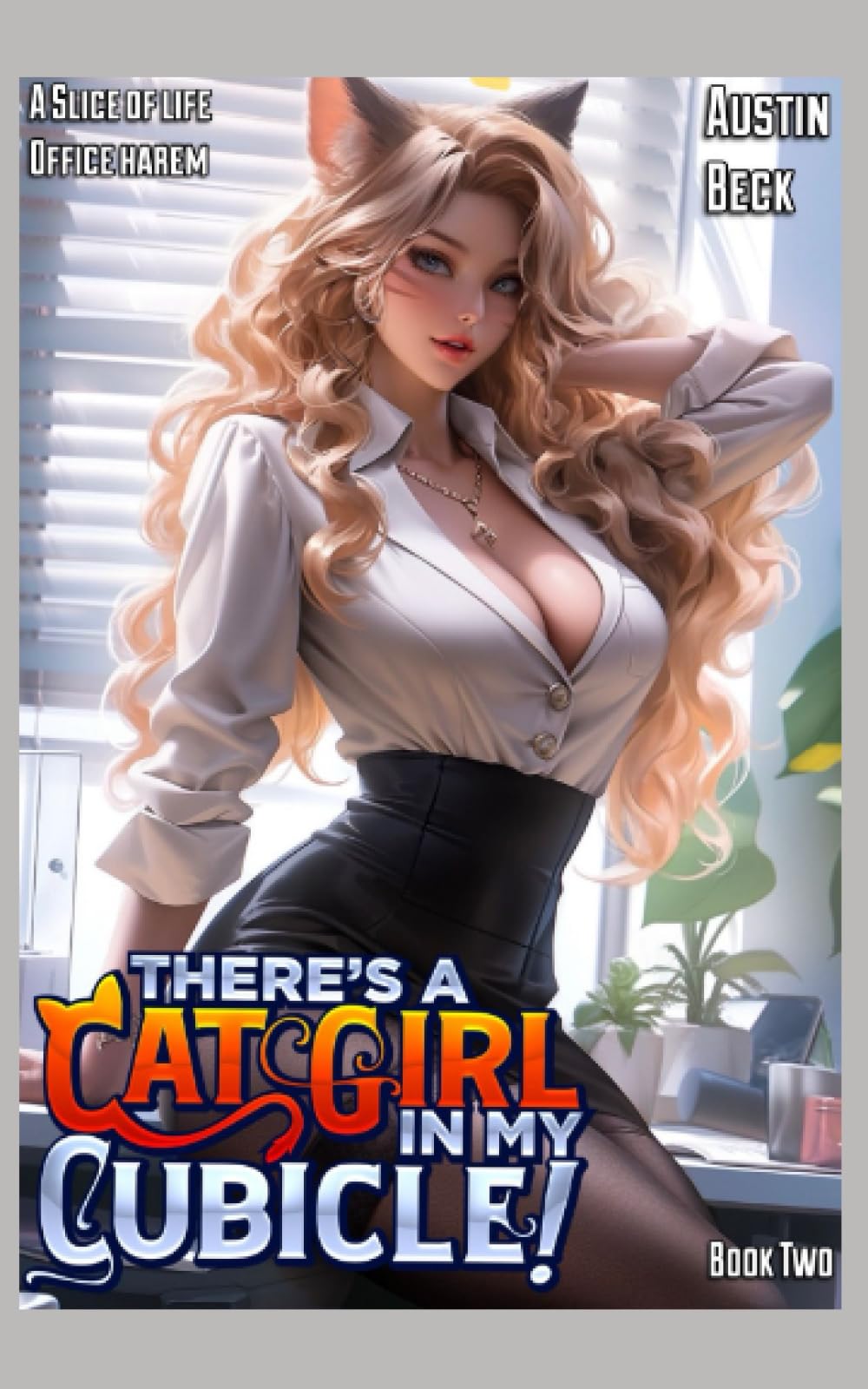 Book cover for There's a Cat Girl in my Cubicle!: Volume 2